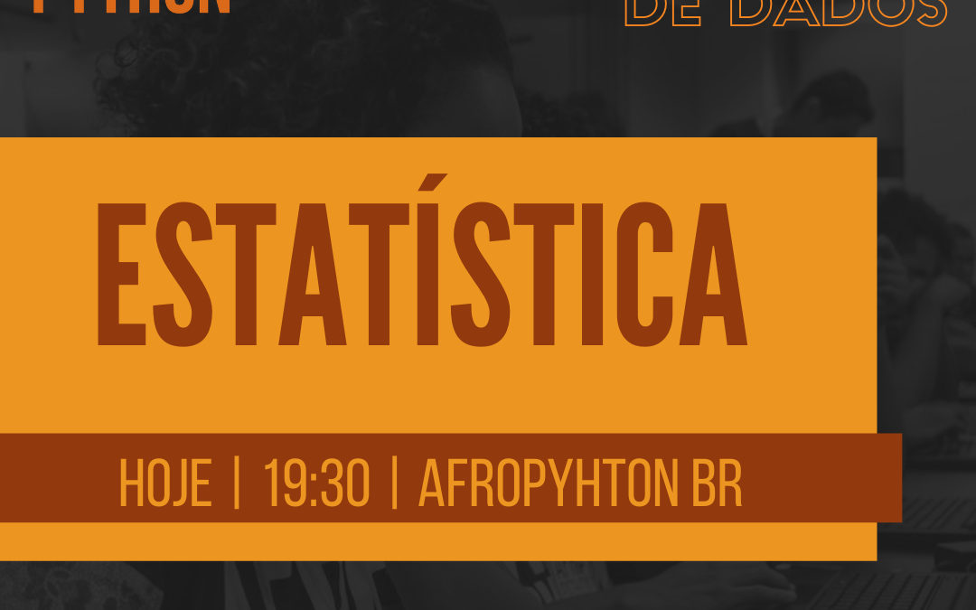 AfroPython Imersão Ciência de Dados | Estatística